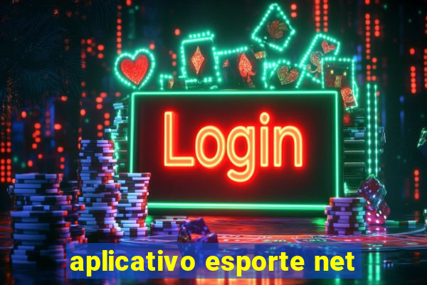 aplicativo esporte net